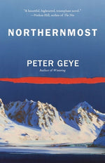 Northernmost by Geye, Peter