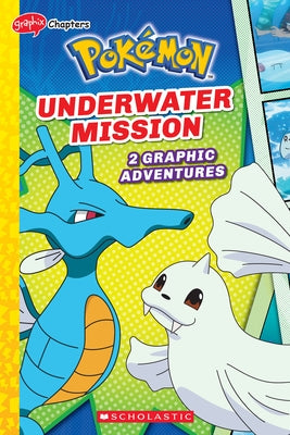 Underwater Mission (Pok?mon: Graphic Collection) by Whitehill, Simcha