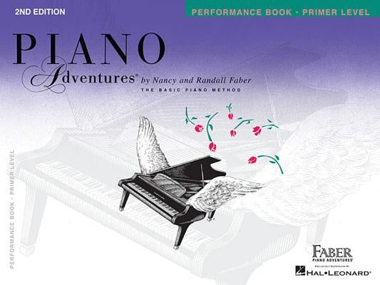 Piano Adventures - Performance Book - Primer Level by Faber, Nancy