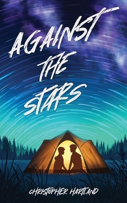 Against The Stars by Hartland, Christopher