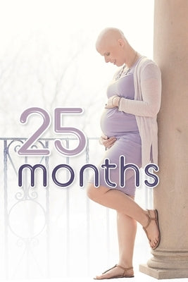 25 months by Brubaker, Beth