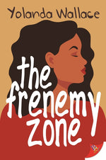 The Frenemy Zone by Wallace, Yolanda