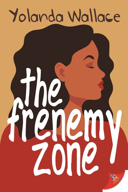 The Frenemy Zone by Wallace, Yolanda