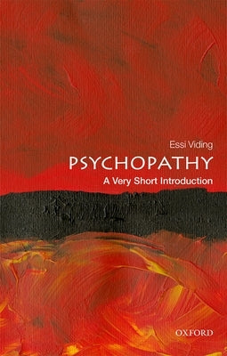 Psychopathy: A Very Short Introduction by Viding, Essi