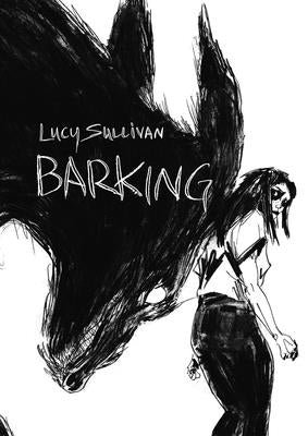 Barking by Sullivan, Lucy