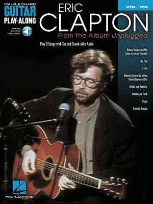 Eric Clapton - From the Album Unplugged Guitar Play-Along Volume 155 Book/Online Audio by Clapton, Eric