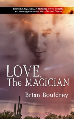 Love, the Magician by Bouldrey, Brian