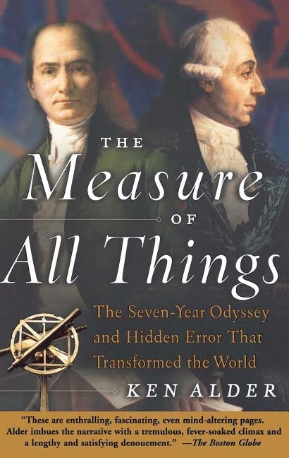 The Measure of All Things by Alder, Ken