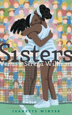 Sisters: Venus & Serena Williams by Winter, Jeanette