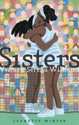 Sisters: Venus & Serena Williams by Winter, Jeanette