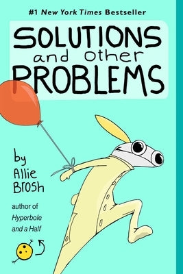 Solutions and Other Problems by Brosh, Allie