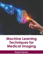 Machine Learning Techniques for Medical Imaging by Henson, Hubert