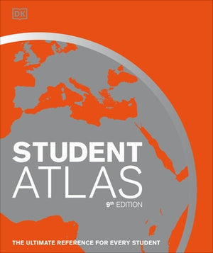 Student World Atlas, 9th Edition: The Ultimate Reference for Every Student by DK