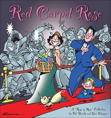 Red Carpet Rose: A Rose Is Rose Collection by Brady, Pat