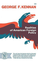 Realities of American Foreign Policy by Kennan, George F.