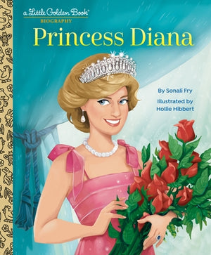 Princess Diana: A Little Golden Book Biography by Fry, Sonali