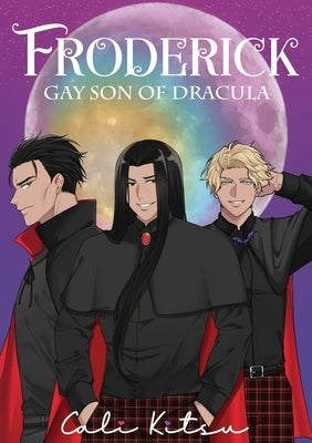 Froderick, Gay Son of Dracula by Kitsu, Cali