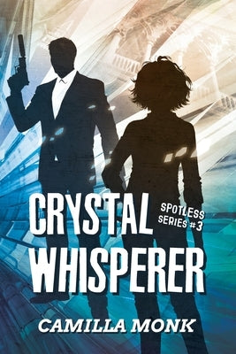 Crystal Whisperer by Monk, Camilla