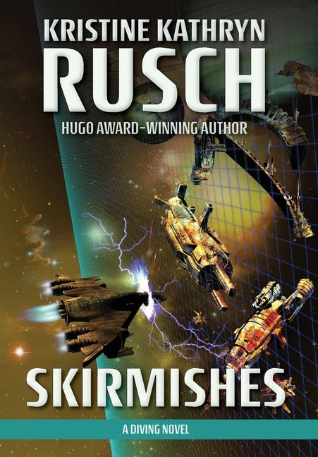 Skirmishes: A Diving Novel by Rusch, Kristine Kathryn