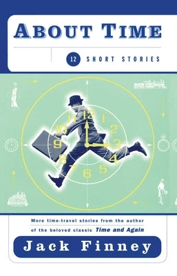 About Time: 12 Short Stories by Finney, Jack