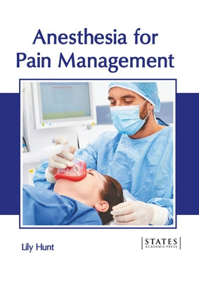 Anesthesia for Pain Management by Hunt, Lily