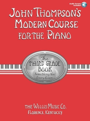 John Thompson's Modern Course for the Piano - Third Grade (Book/Audio): Third Grade by Thompson, John