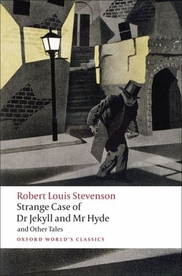 Strange Case of Dr Jekyll and Mr Hyde and Other Tales by Stevenson, Robert Louis