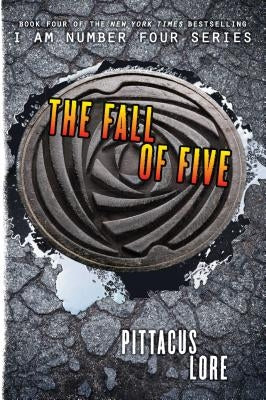 The Fall of Five by Lore, Pittacus