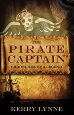 The Pirate Captain Chronicles of a Legend: Nor Silver by Lynne, Kerry