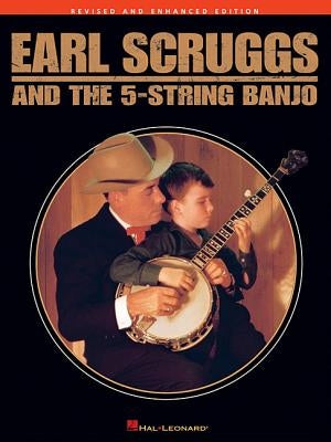 Earl Scruggs and the 5-String Banjo: Revised and Enhanced Edition by Scruggs, Earl