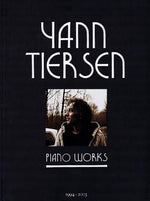 Yann Tiersen - Piano Works: 1994-2003 by Tiersen, Yann