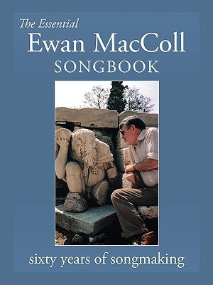 The Essential Ewan MacColl Songbook by Seeger, Peggy