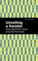 Unveiling a Parallel: A Romance by Jones, Alice Ilgenfritz