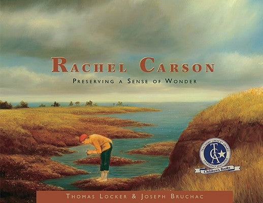 Rachel Carson: Preserving a Sense of Wonder by Bruchac, Joseph