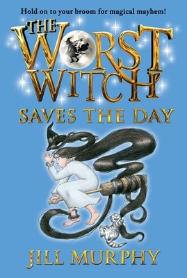 The Worst Witch Saves the Day by Murphy, Jill