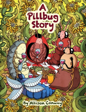 A Pillbug Story by Conway, Allison