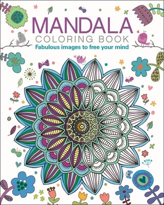 Mandala Coloring Book: Fabulous Images to Free Your Mind by Willow, Tansy