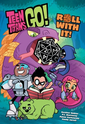 Teen Titans Go! Roll with It! by Nuhfer, Heather