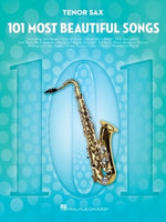 101 Most Beautiful Songs for Tenor Sax by Hal Leonard Corp