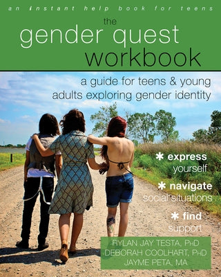 The Gender Quest Workbook: A Guide for Teens and Young Adults Exploring Gender Identity by Testa, Rylan Jay