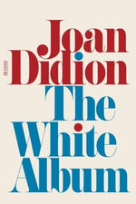 The White Album by Didion, Joan