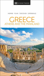 DK Eyewitness Greece, Athens and the Mainland by Dk Eyewitness