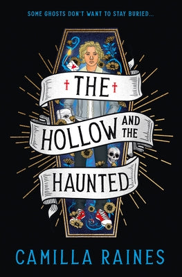 The Hollow and the Haunted: The First of the Hollow and the Haunted Series by Raines, Camilla