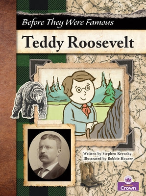 Teddy Roosevelt by Krensky, Stephen