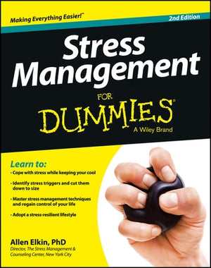 Stress Management For Dummies by Elkin, Allen