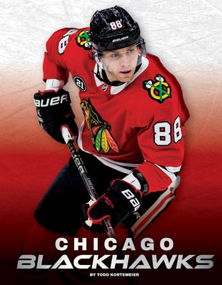 Chicago Blackhawks by Kortemeier, Todd