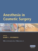 Anesthesia in Cosmetic Surgery by Friedberg, Barry