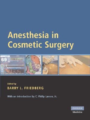 Anesthesia in Cosmetic Surgery by Friedberg, Barry