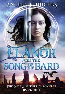 Elanor & The Song of The Bard by Hughes, Angela R.