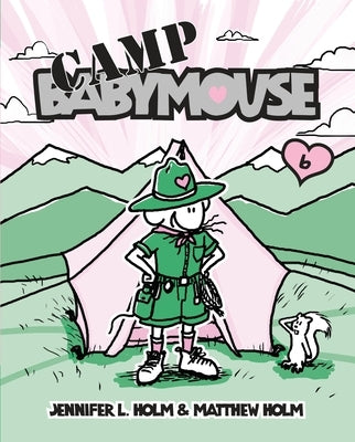 Babymouse #6: Camp Babymouse by Holm, Jennifer L.